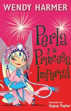 Perla y la princesa imperial / Pearlie and The Imperial Princess