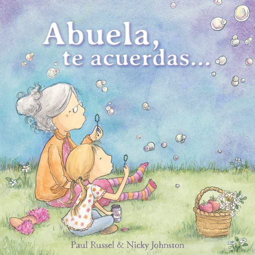 Abuela, te acuerdas… / Grandma Forgets