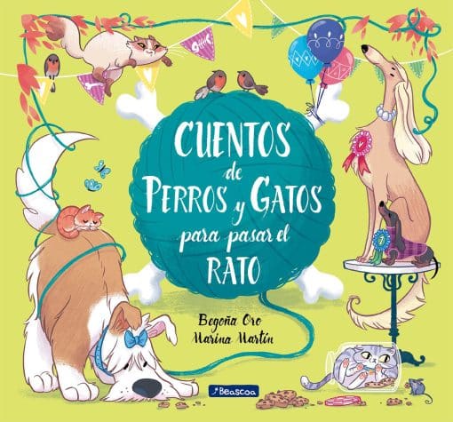 Cuentos de perros y gatos para pasar el rato / Stories of Cats and Dogs to Pass the Time: