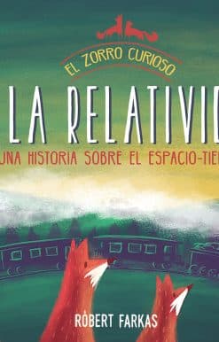 El zorro curioso y la relatividad / The Curious Fox and Relativity