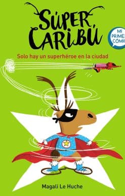 Super Caribú: Solo hay un superhéroe en la ciudad / Super Caribou: There Is Only  One Superhero In Town