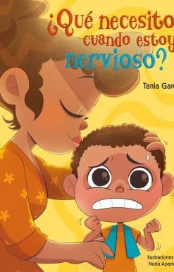 ¿Qué necesito cuando estoy nervioso? / What Do I Need When I am Nervous?