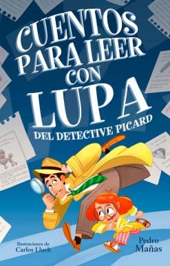 Cuentos para leer con lupa del detective Piccard / Stories to Read With a Magnif ying Glass by Detective Piccard: