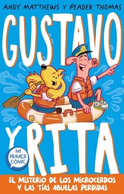 El misterio de los microcerdos y las tías abuelas perdidas / Gustav & Henri Tiny  Aunt Island