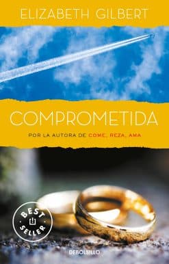 Comprometida: Una historia de amor / Committed: a Skeptic Makes Peace With Marri age
