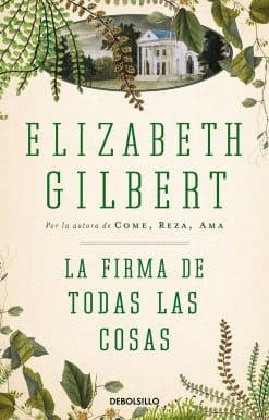 La firma de todas las cosas / The Signature of All Things