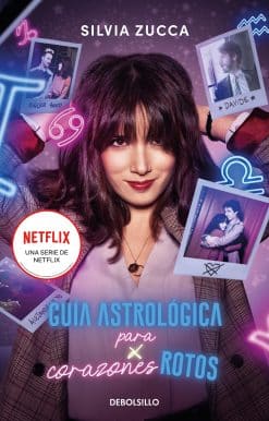 Guía astrológica para corazones rotos/ Astrological Guide for Broken Hearts