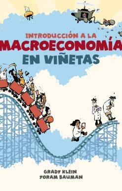 Introducción a la macroeconomía en viñetas / The Cartoon Introduction to Economics