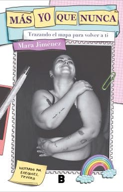 Más yo que nunca: Trazando el mapa para volver a ti / More Myself Than Ever: Dra wing a Map Back to Yourself