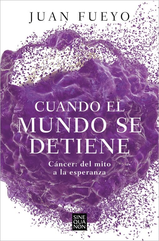 Cuando el mundo se detiene. Cáncer: del mito a la esperanza / When the World Sto p s: Cancer. From Myth to Hope