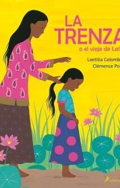 La trenza o el viaje de Lalita / The Braid or Lalita's Journey