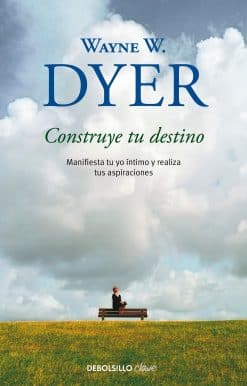 Construye tu destino: Manifiesta tu yo íntimo y realiza tus aspiraciones / Manif est Your Destiny