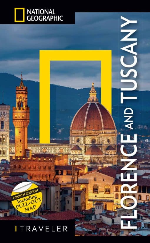 National Geographic Traveler: Florence and Tuscany 4th Edition: