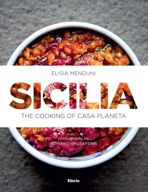 Sicilia: The Cooking of Casa Planeta