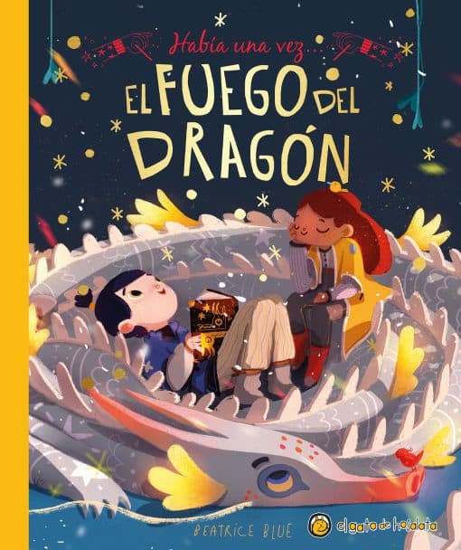 Había una vez…El fuego de un dragón/ Once Upon a Dragon's Fire