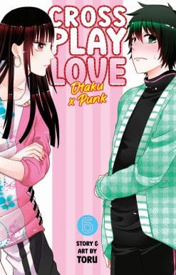 Crossplay Love: Otaku x Punk Vol. 6
