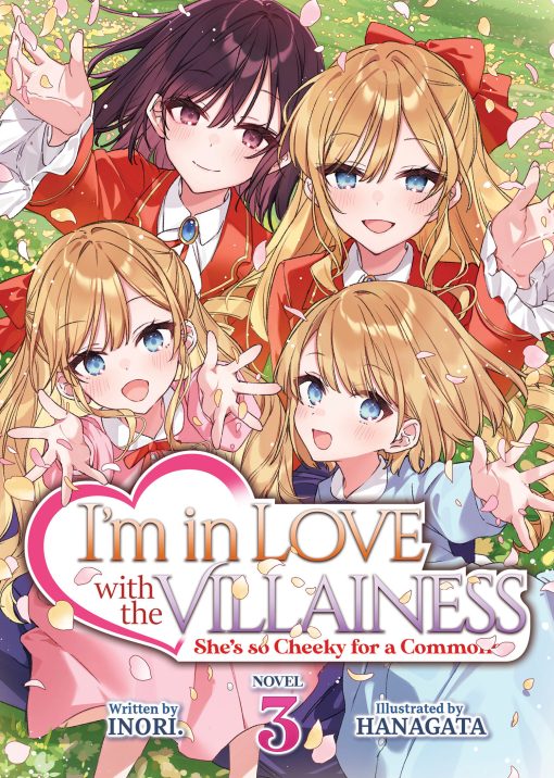 I'm in Love with the Villainess: She's so Cheeky for a Commoner (Light Novel) Vol. 3