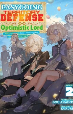 Easygoing Territory Defense by the Optimistic Lord: Production Magic Turns a Nameless Village into the Strongest Fortified City (Light Novel) Vol. 2