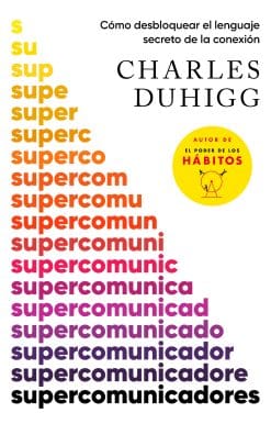 Supercomunicadores: Cómo desbloquear el lenguaje secreto de la conexión / Superc ommunicators: How to Unlock the Secret Language of Co nnection