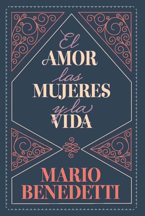 El amor, las mujeres y la vida / Love, Women, and Life