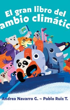 El gran libro del cambio climático / The Great Book about Climate Change