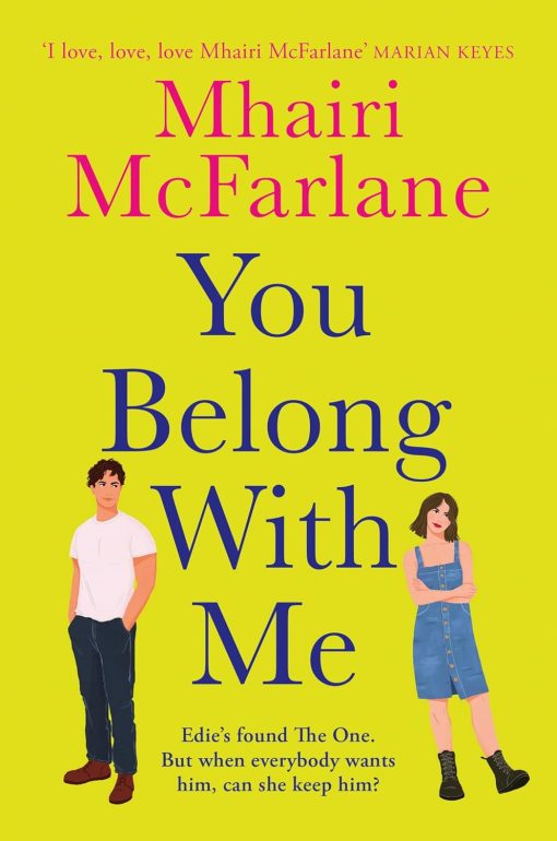 You Belong with Me: A feel-good romcom that is the perfect read for summer from fan favourite author (Who’s That Girl)