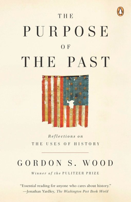 The Purpose of the Past: Reflections on the Uses of History