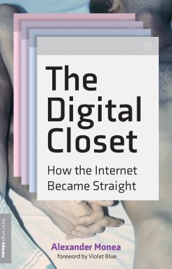 The Digital Closet: How the Internet Became Straight
