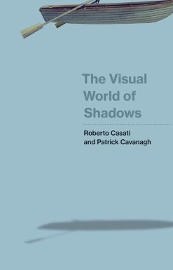 The Visual World of Shadows