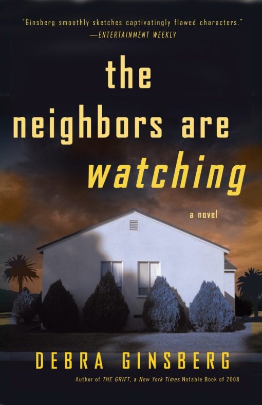 The Neighbors Are Watching: A Novel