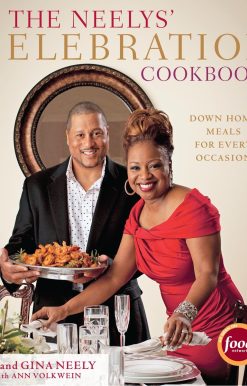 The Neelys' Celebration Cookbook: Down-Home Meals for Every Occasion