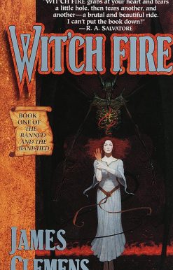 Wit'ch Fire: Book One of THE BANNED AND THE BANISHED