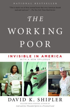 The Working Poor: Invisible in America