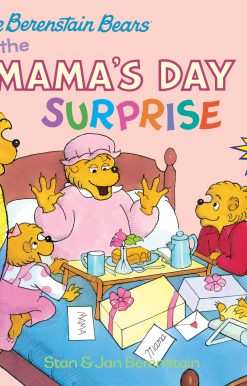 The Berenstain Bears and the Mama's Day Surprise