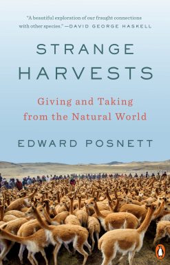 Strange Harvests: Giving and Taking from the Natural World