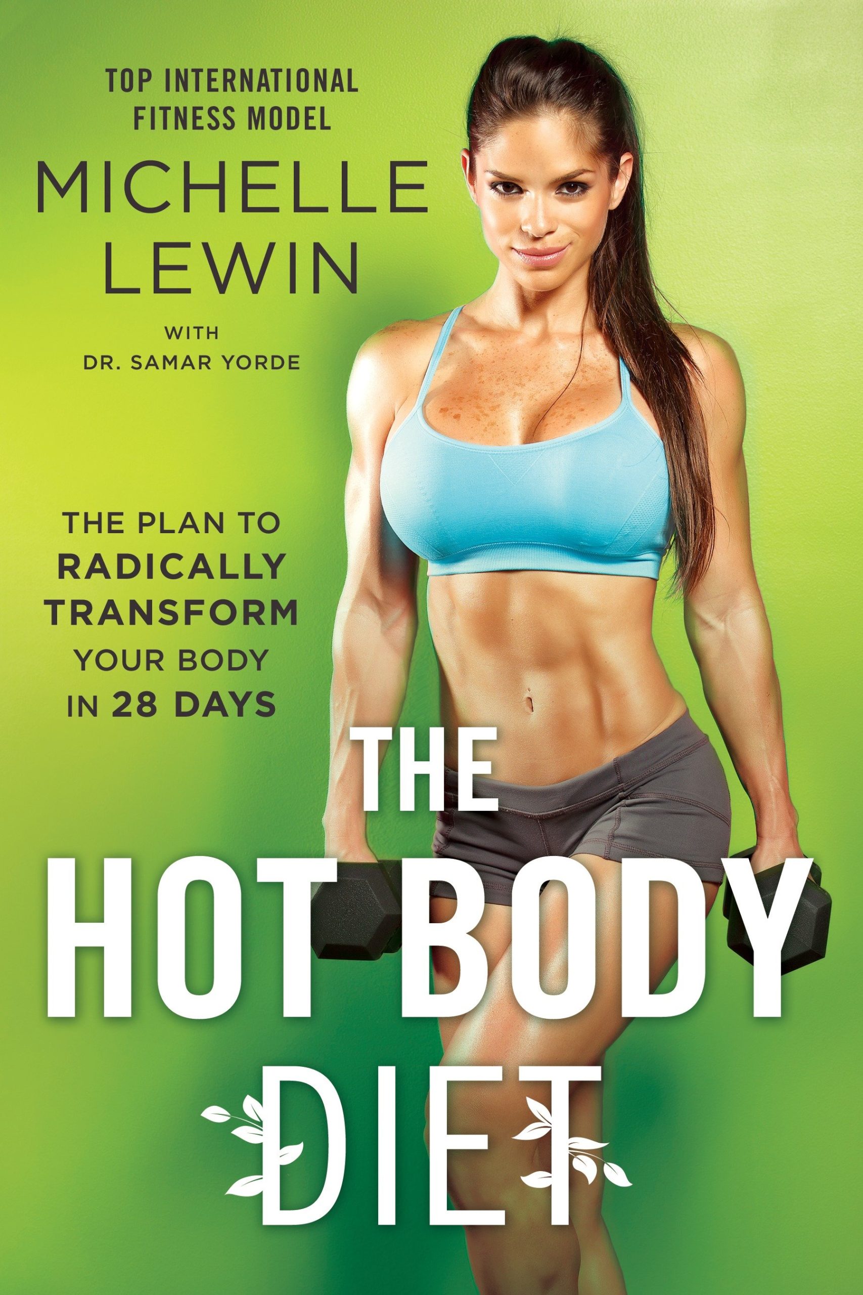 9780399585449 The Hot Body Diet: The Plan to Radically Transform Your Body in 28 Days