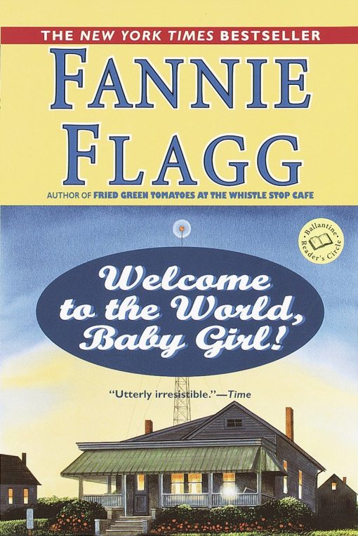 Welcome to the World, Baby Girl!: A Novel