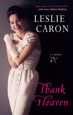 Thank Heaven: A Memoir