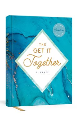 The Get It Together Planner: Living with Intention Week by Week
