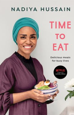 Time to Eat: Delicious Meals for Busy Lives: A Cookbook