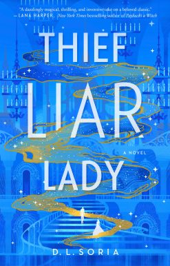 Thief Liar Lady: A Novel