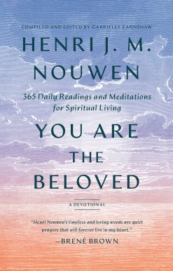 You Are the Beloved: 365 Daily Readings and Meditations for Spiritual Living: A Devotional