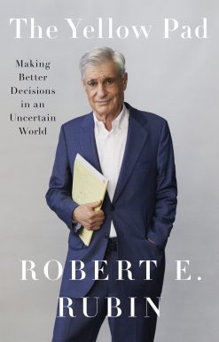 The Yellow Pad: Making Better Decisions in an Uncertain World