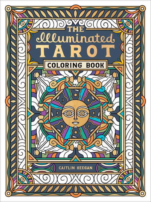 The Illuminated Tarot Coloring Book: Tarot Card Art Coloring Book