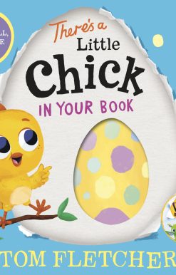 There's a Little Chick in Your Book: A Push, Pull, and Slide Book