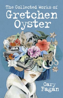 The Collected Works of Gretchen Oyster