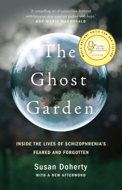 The Ghost Garden: Inside the lives of schizophrenia's feared and forgotten