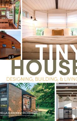 Tiny House Designing, Building and Living