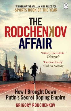 The Rodchenkov Affair: How I Brought Down Russia's Secret Doping Empire