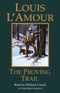 The Proving Trail: A Novel